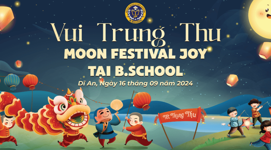 Moon Festival Joy - Vui Trung Thu tại B.SCHOOL