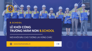 Lễ Khởi Công Trường Mầm Non B.School